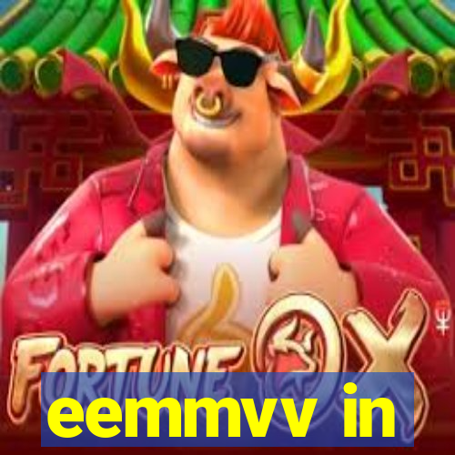 eemmvv in